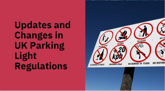 Updates and changes to UK parking lighting regulations
