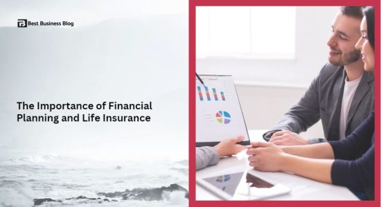 The Importance of Financial Planning and Life Insurance