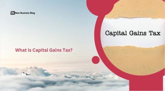 What is Capital Gains Tax?