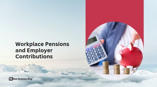 Workplace Pensions and Employer Contributions