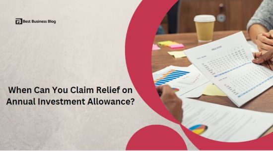 When Can You Claim Relief on Annual Investment Allowance?