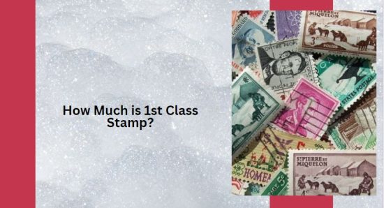 How Much is 1st Class Stamp?