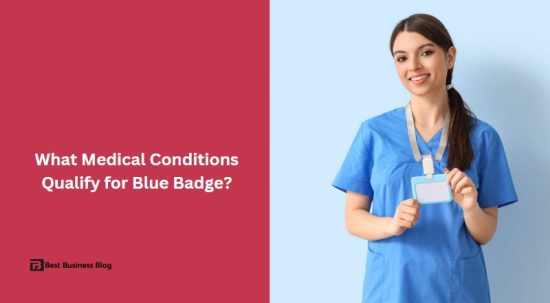 What Medical Conditions Qualify for Blue Badge?