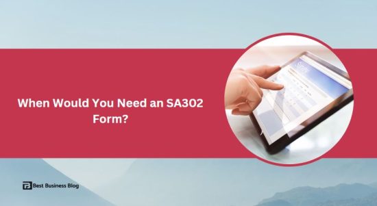 When Would You Need an SA302 Form?